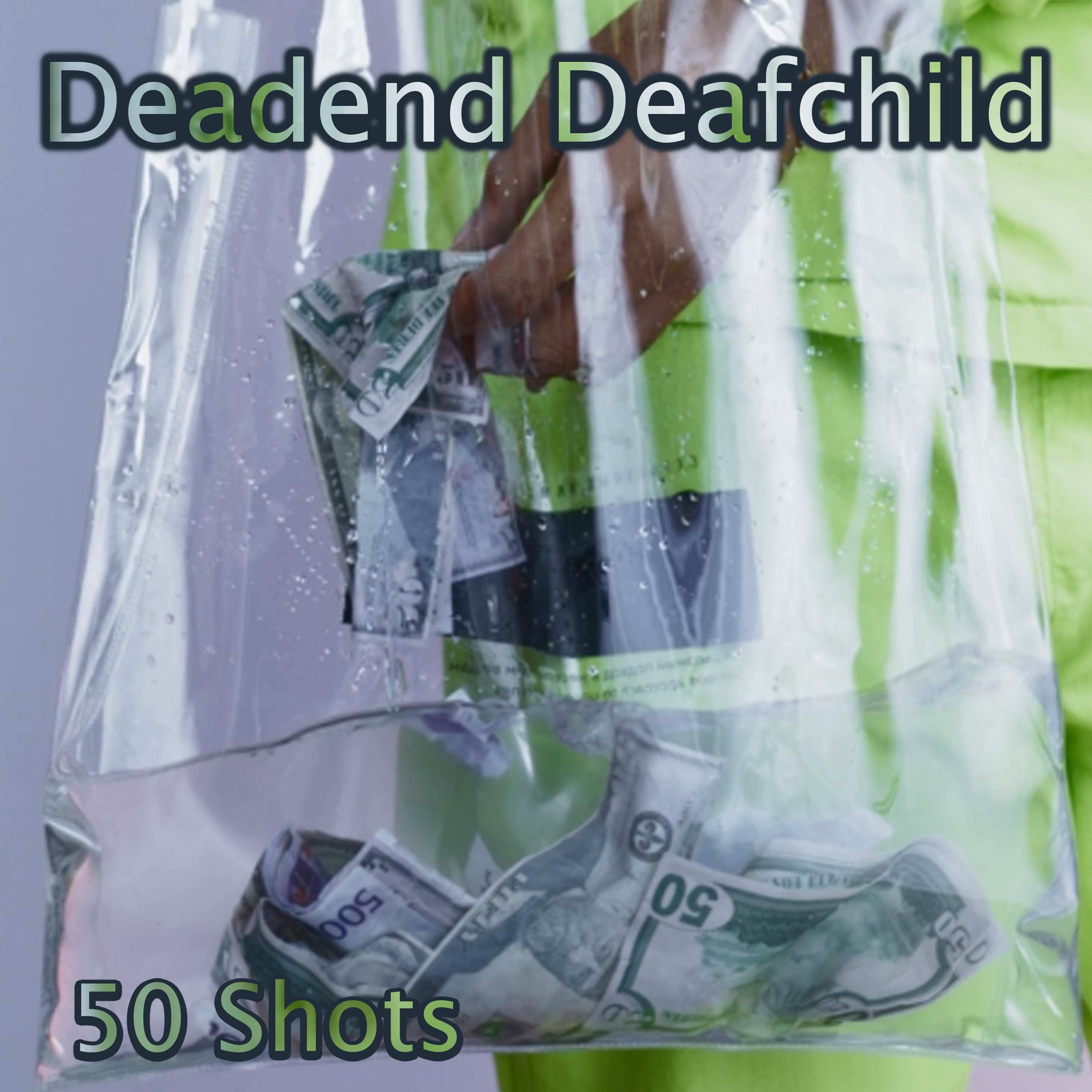 Deadend Deafchild - 50 Shots <div class=smaller>(Single)</div>